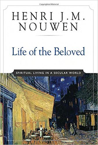 Life of the Beloved book Nouwen image